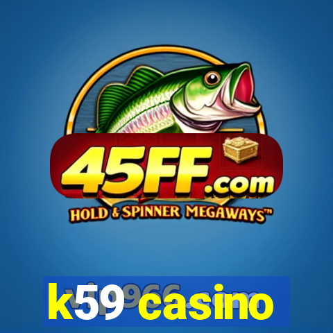 k59 casino